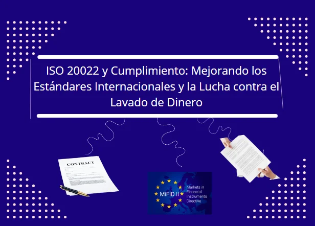 ISO 20022 : Estándares Internacionales y la lucha contra el lavado de dinero